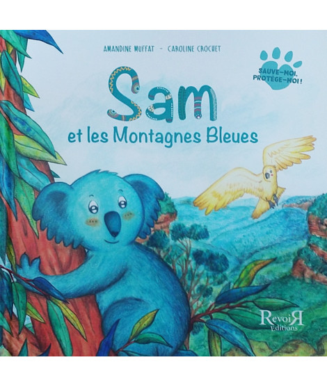 Sam et les montagnes bleues - Amandine Muffat - Caroline Crochet